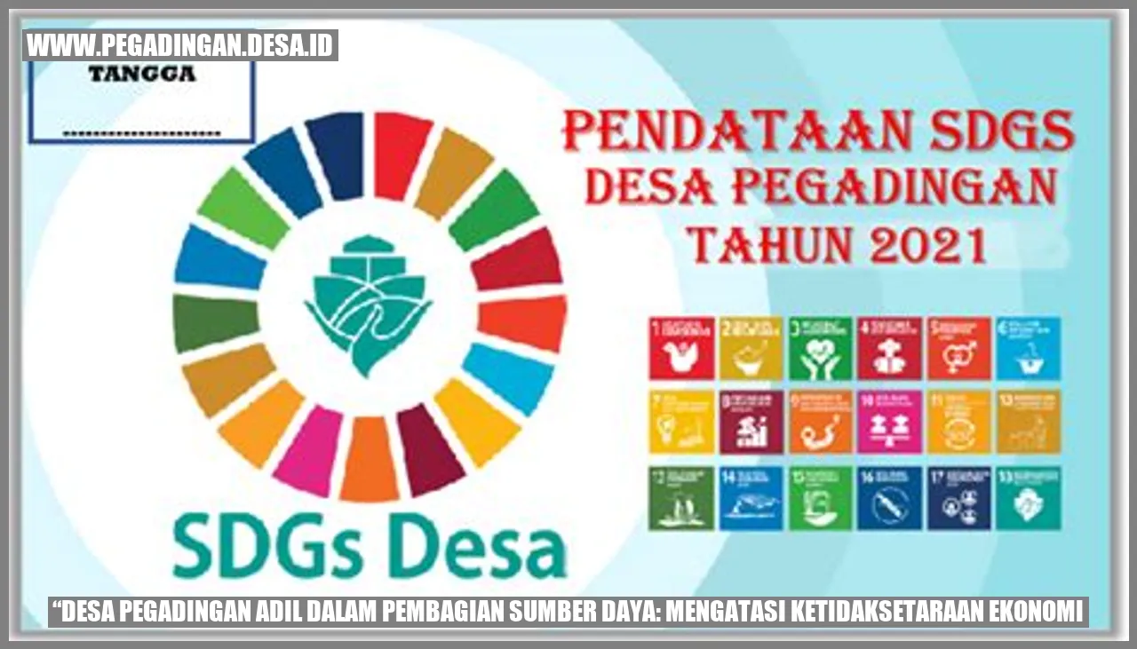 Desa Pegadingan Adil dalam Pembagian Sumber Daya: Mengatasi Ketidaksetaraan Ekonomi