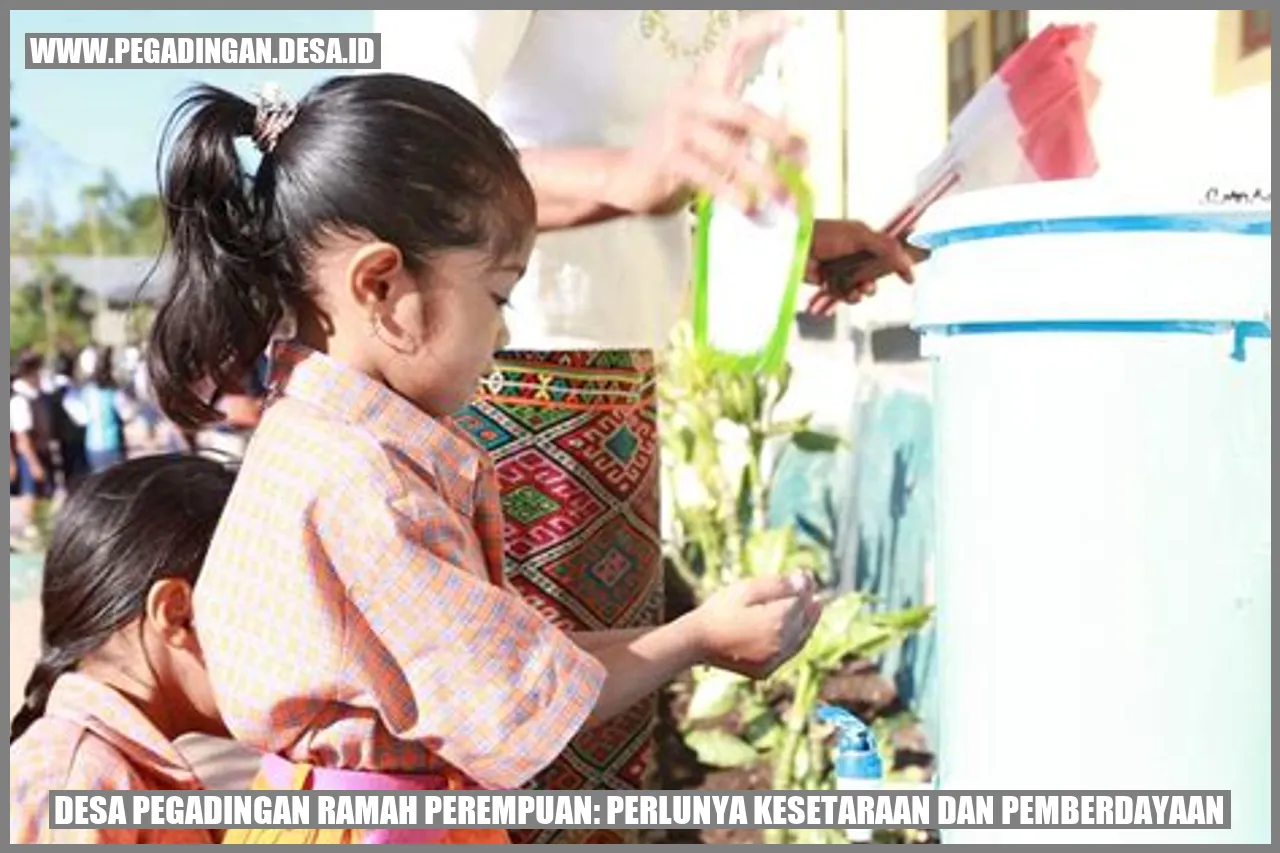 Desa Pegadingan Ramah Perempuan: Perlunya Kesetaraan dan Pemberdayaan