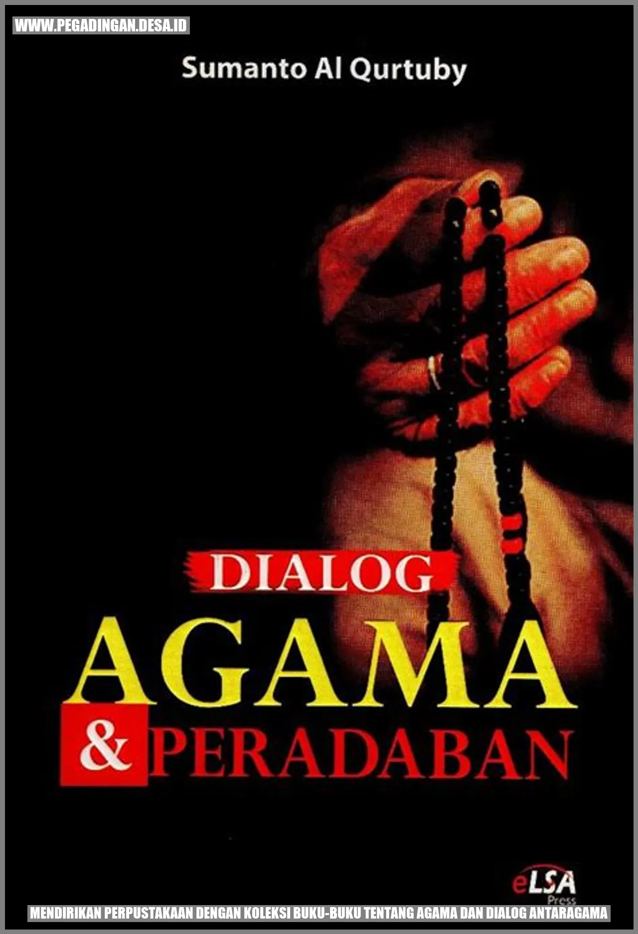 Mendirikan Perpustakaan dengan Koleksi Buku-buku tentang Agama dan Dialog Antaragama