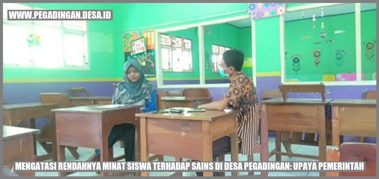 Mengatasi Rendahnya Minat Siswa terhadap Sains di Desa Pegadingan: Upaya Pemerintah