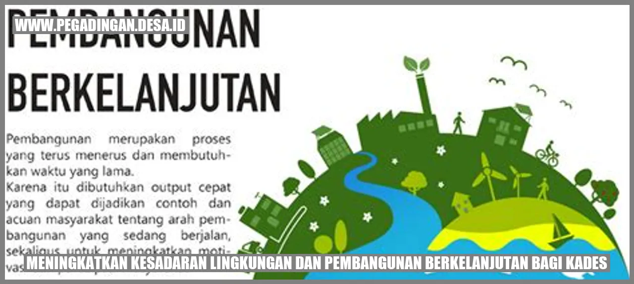 Meningkatkan Kesadaran Lingkungan dan Pembangunan Berkelanjutan bagi Kades