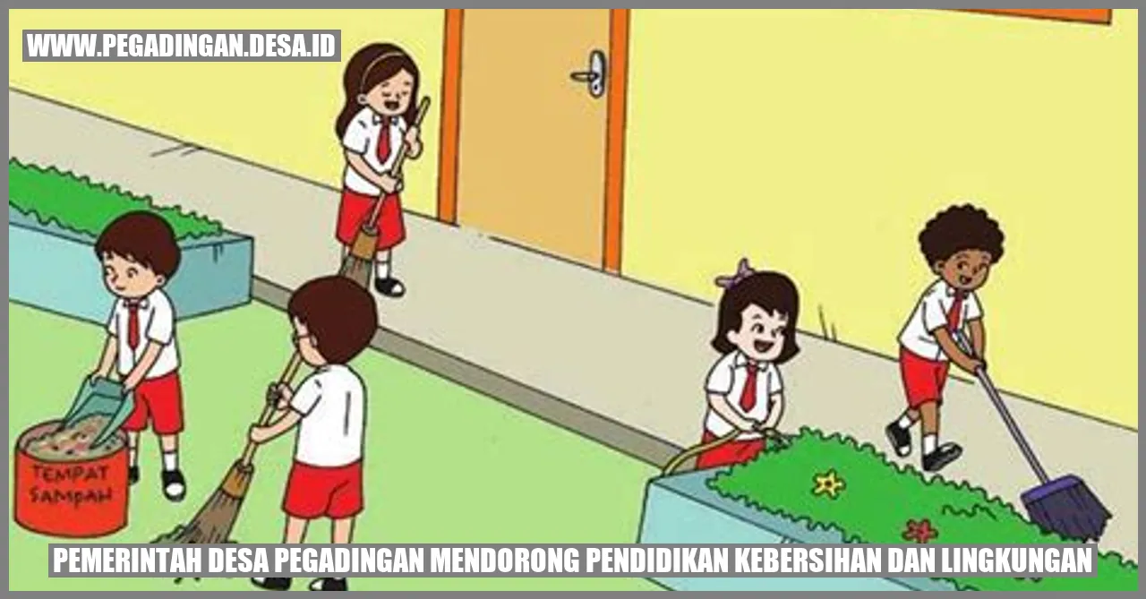 Pemerintah Desa Pegadingan Mendorong Pendidikan Kebersihan dan Lingkungan