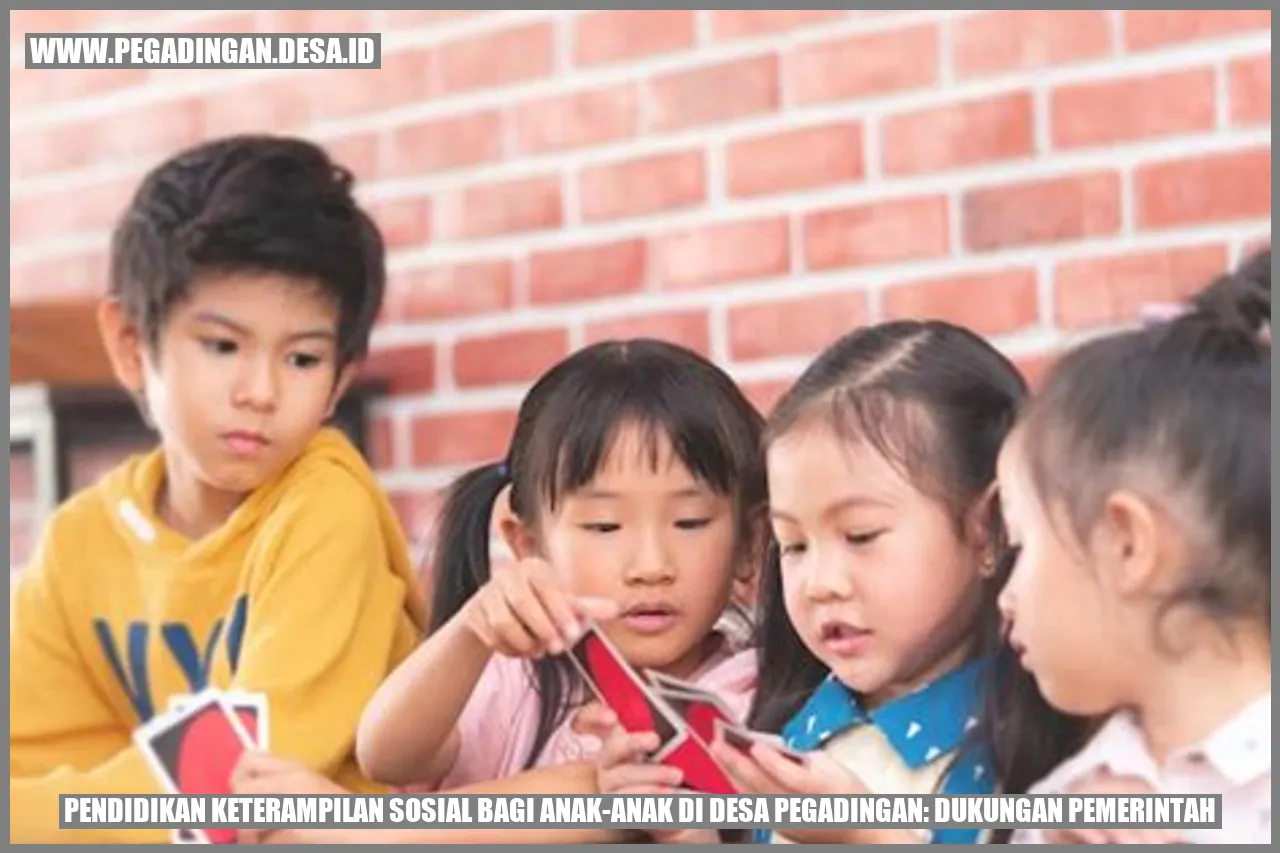 Pendidikan Keterampilan Sosial bagi Anak-anak di Desa Pegadingan: Dukungan Pemerintah
