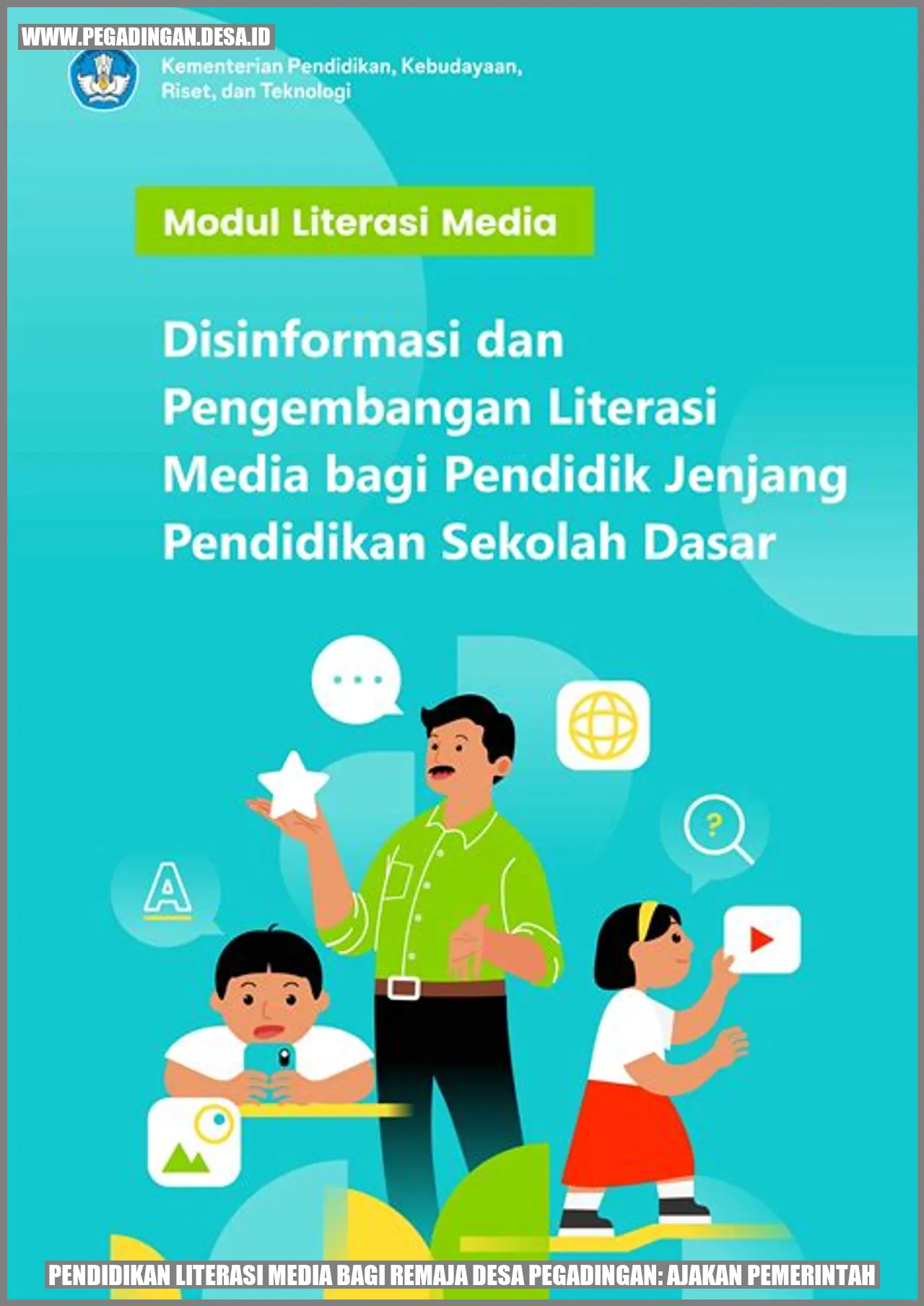 Pendidikan Literasi Media bagi Remaja Desa Pegadingan: Ajakan Pemerintah