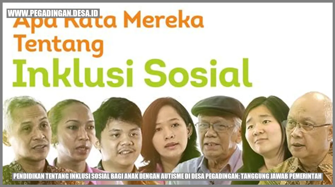Pendidikan tentang Inklusi Sosial bagi Anak dengan Autisme di Desa Pegadingan: Tanggung Jawab Pemerintah