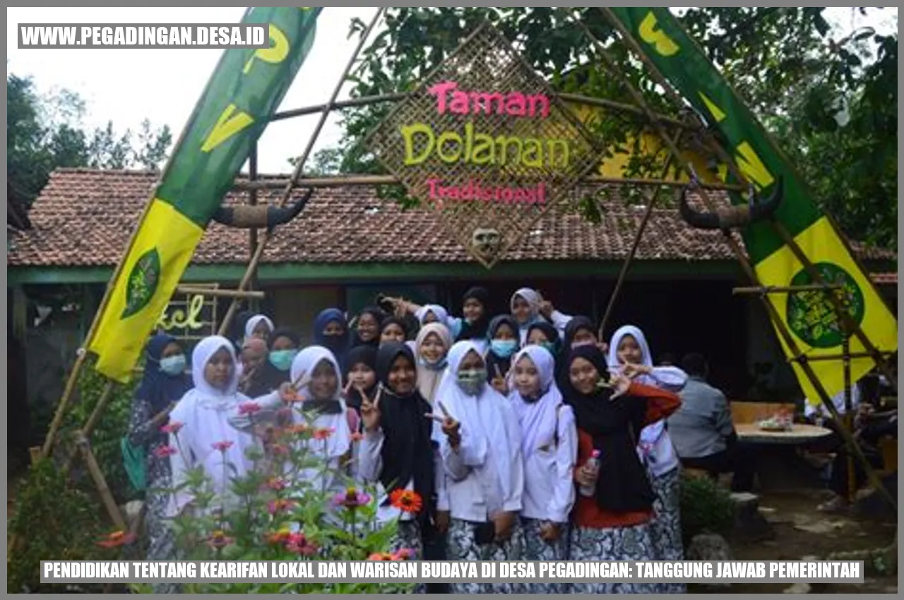 Pendidikan tentang Kearifan Lokal dan Warisan Budaya di Desa Pegadingan: Tanggung Jawab Pemerintah