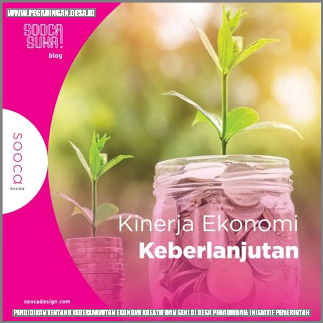 Pendidikan tentang Keberlanjutan Ekonomi Kreatif dan Seni di Desa Pegadingan: Inisiatif Pemerintah