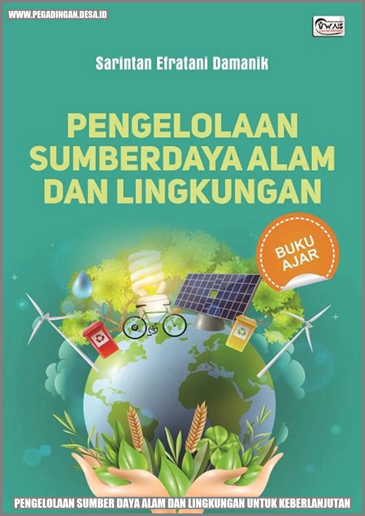 Pengelolaan Sumber Daya Alam dan Lingkungan untuk Keberlanjutan