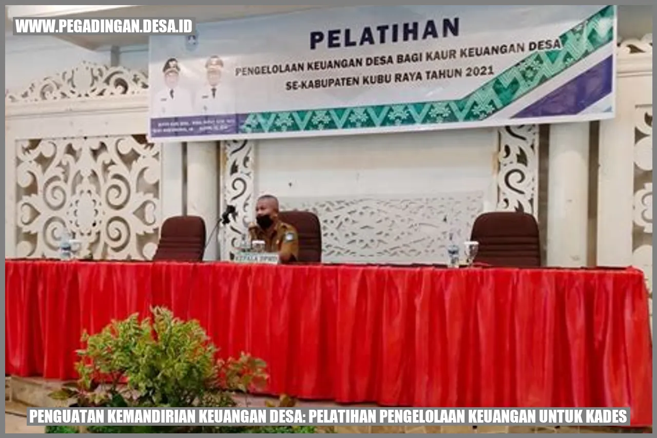 Penguatan Kemandirian Keuangan Desa: Pelatihan Pengelolaan Keuangan untuk Kades
