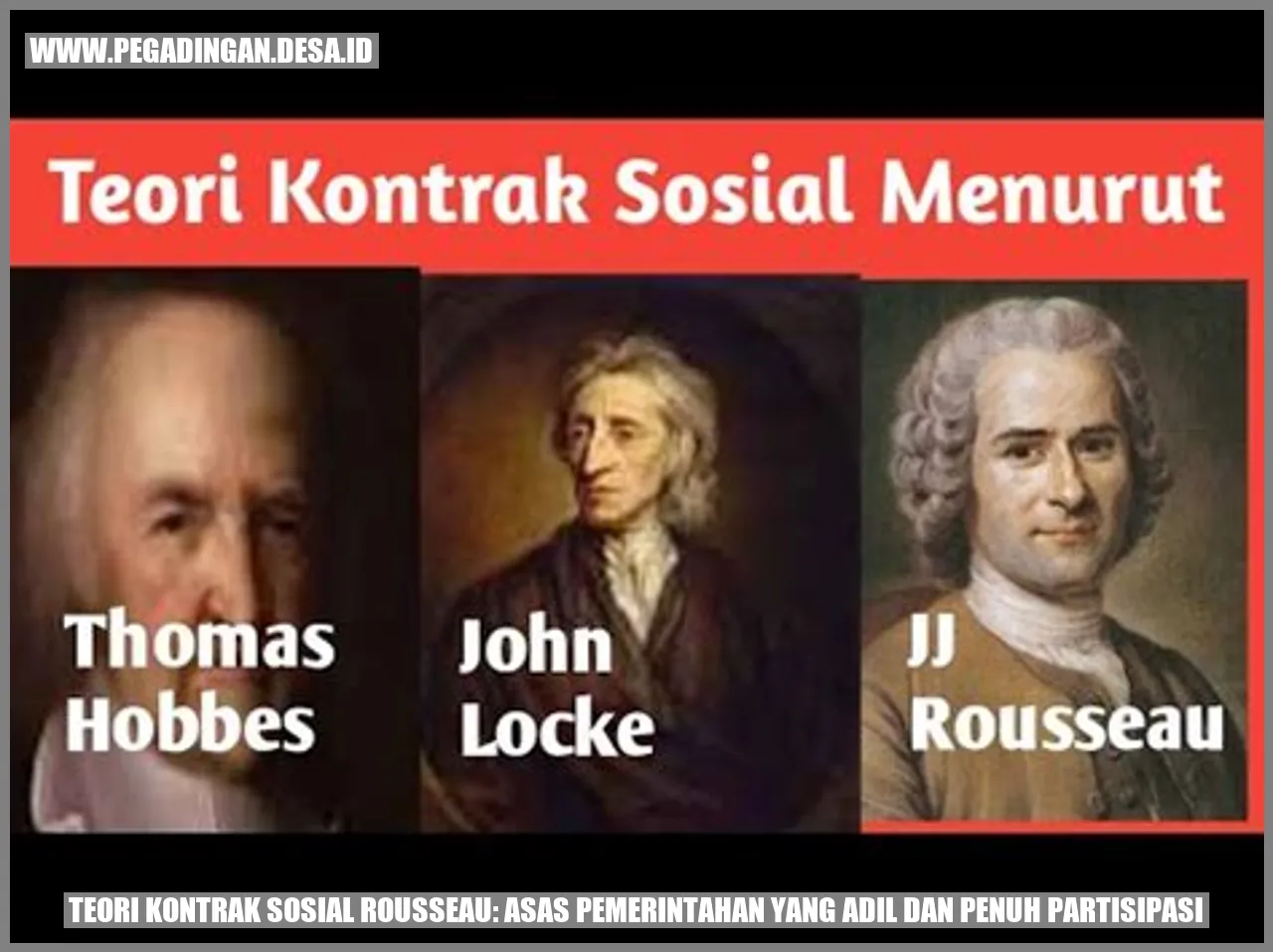 Teori Kontrak Sosial Rousseau: Asas Pemerintahan yang Adil dan Penuh Partisipasi