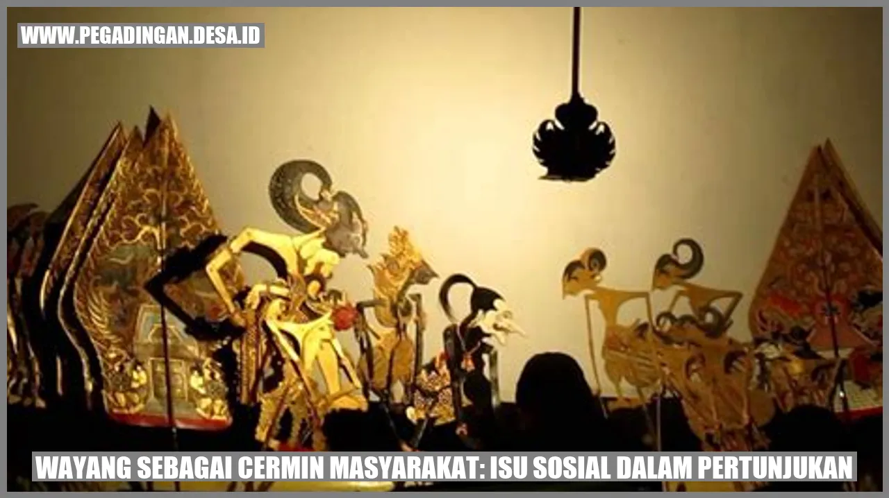 Wayang sebagai Cermin Masyarakat: Isu Sosial dalam Pertunjukan